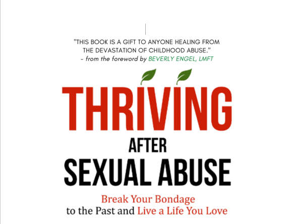 Thriving After Sexual Abuse –  Book Foreword by Beverly Engel, LMFT