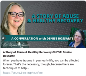 A Story of Abuse & Healthy Recovery GUEST: Denise Bossarte
